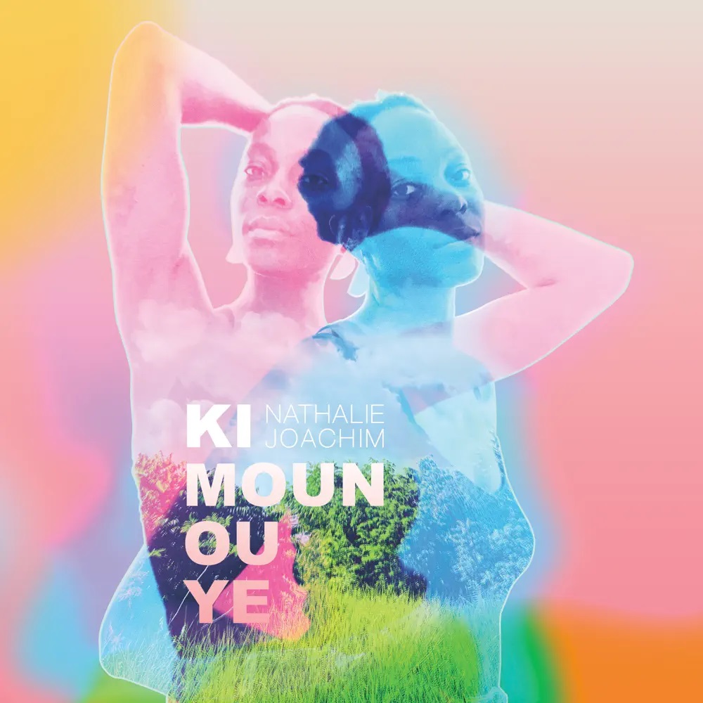 Nathalie Joachim — Ki moun ou ye cover artwork