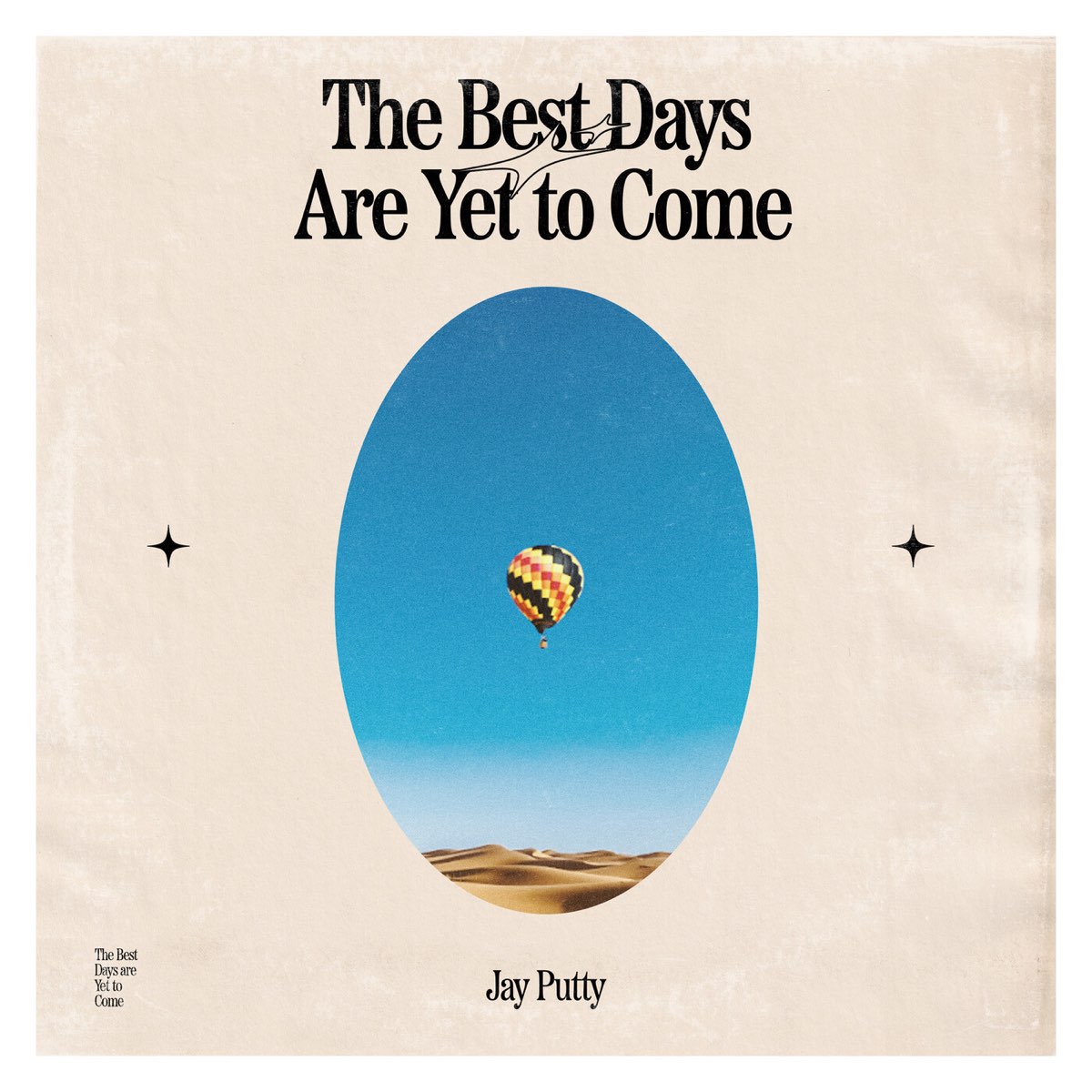 Jay Putty The Best Days Are Yet To Come cover artwork