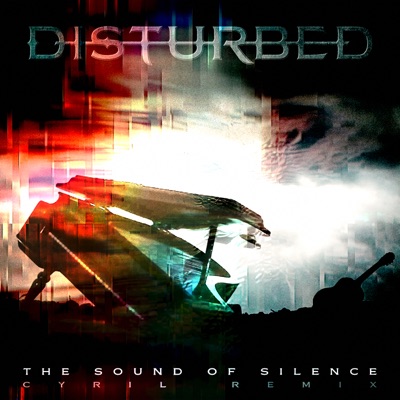 Disturbed & CYRIL The Sound Of Silence [CYRIL Remix] cover artwork