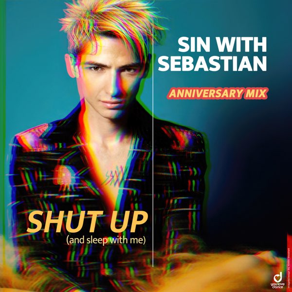 Sin With Sebastian — Shut Up (And Sleep with Me) Anniversary Mix cover artwork