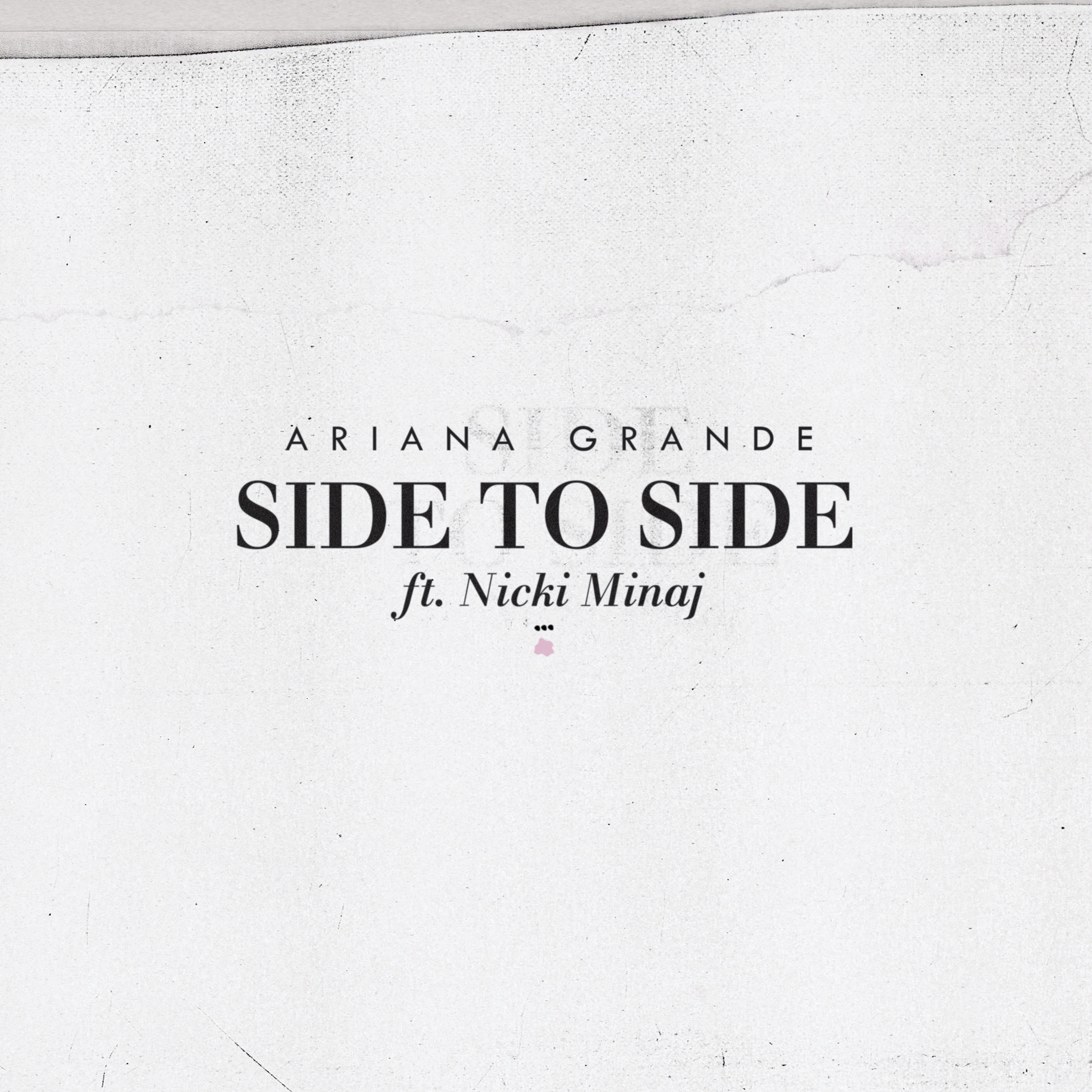 Ariana Grande featuring Nicki Minaj — Side To Side cover artwork