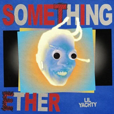 Lil Yachty — Something Ether cover artwork