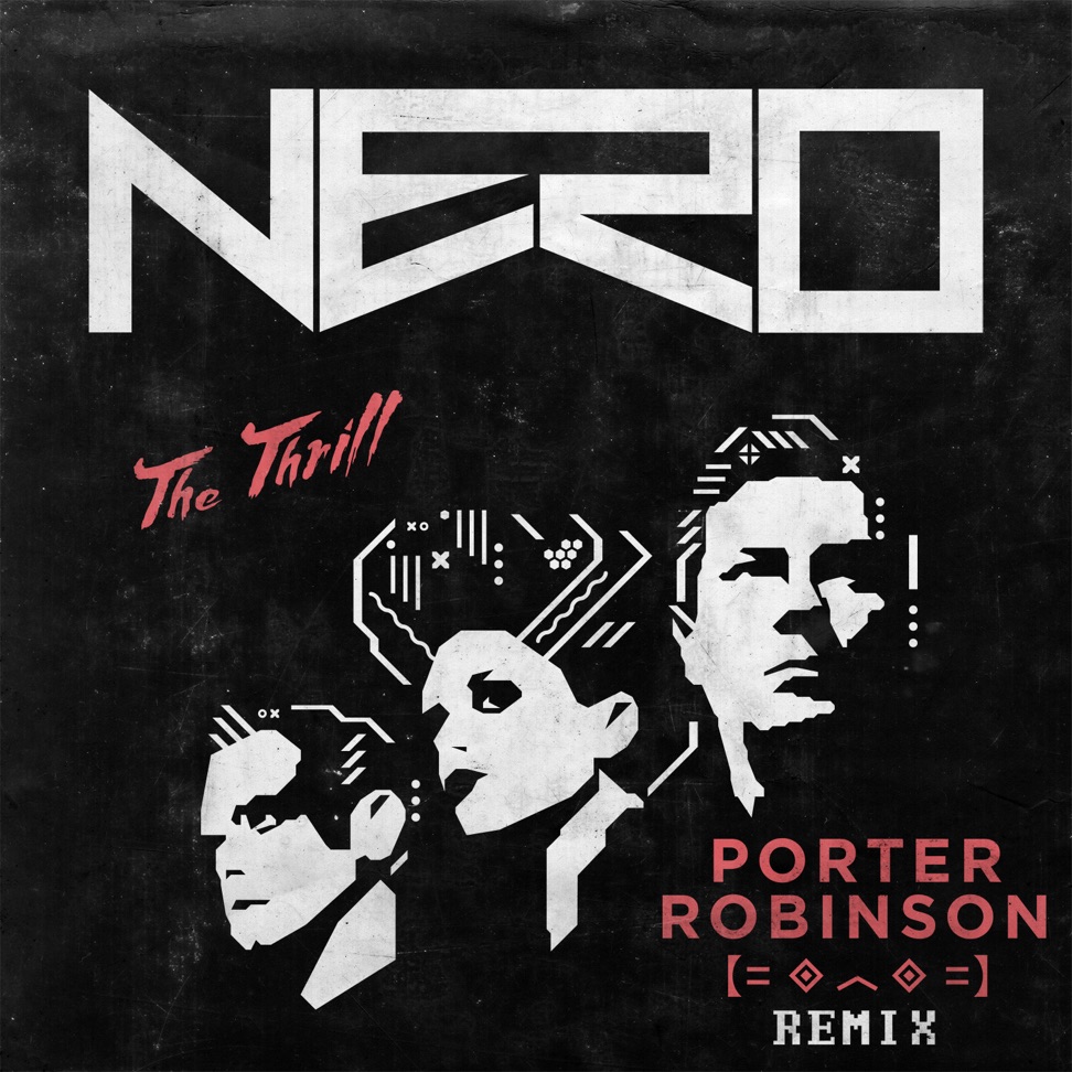 NERO The Thrill (Porter Robinson Remix) cover artwork