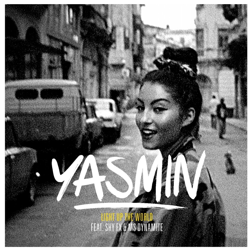 Yasmin featuring Shy FX & Ms. Dynamite — Light Up (The World) cover artwork