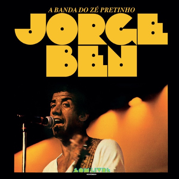 Jorge Ben Jor — A Banda do Zé Pretinho cover artwork