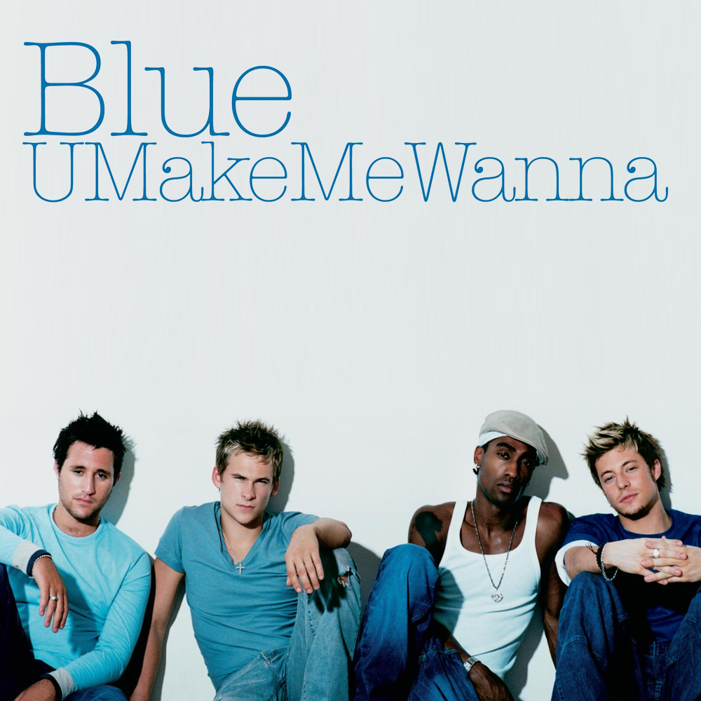 Blue — U Make Me Wanna cover artwork