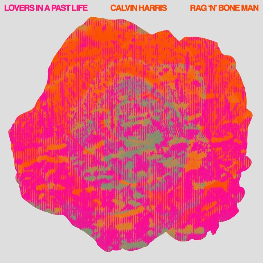 Calvin Harris & Rag&#039;n&#039;Bone Man — Lovers In A Past Life cover artwork