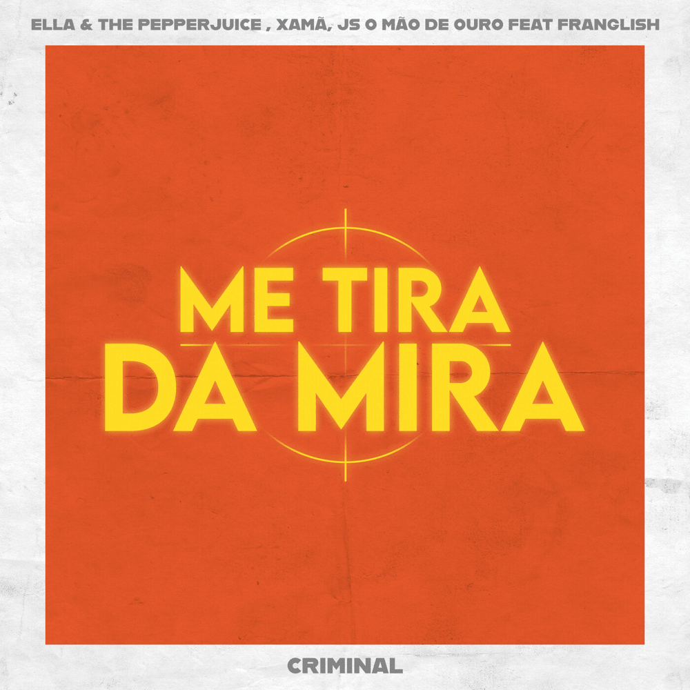 Ella A featuring Franglish — Criminal (Me Tira da Mira) cover artwork