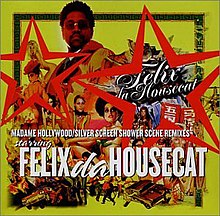 Felix Da Housecat — Madame Hollywood (Tiga’s Mister Hollywood Version) cover artwork