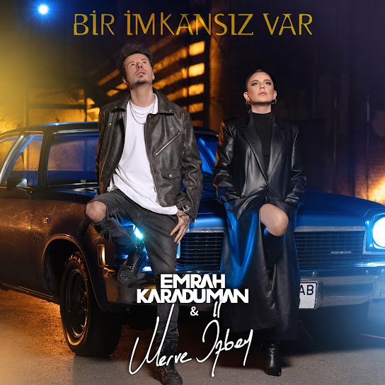 Emrah Karaduman & Merve Özbey — Bir İmkansız Var cover artwork
