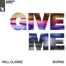 Will Clarke & BURNS — Give Me cover artwork