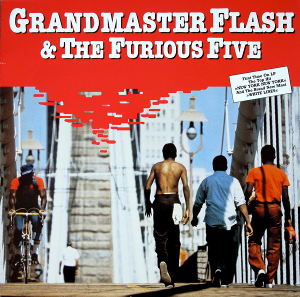 Grandmaster Flash and the Furious Five Grandmaster Flash &amp; The Furious Five cover artwork