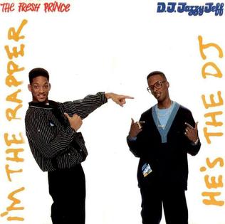 DJ Jazzy Jeff &amp; The Fresh Prince He&#039;s the DJ, I&#039;m the Rapper cover artwork