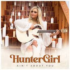 HunterGirl — Ain&#039;t About You cover artwork