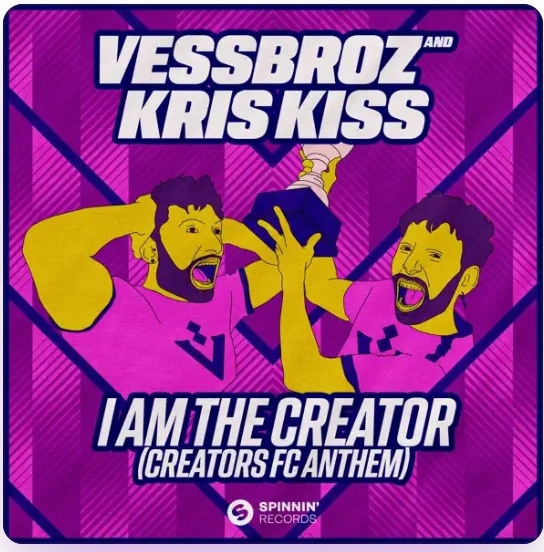 Vessbroz &amp; Kris Kiss I Am The Creator (Creators FC Anthem) cover artwork