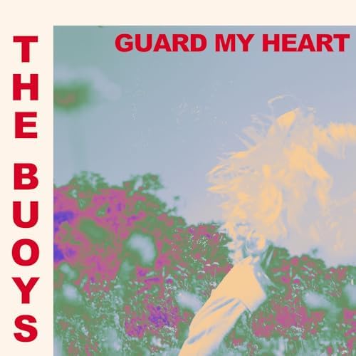 The Buoys — Guard My Heart cover artwork