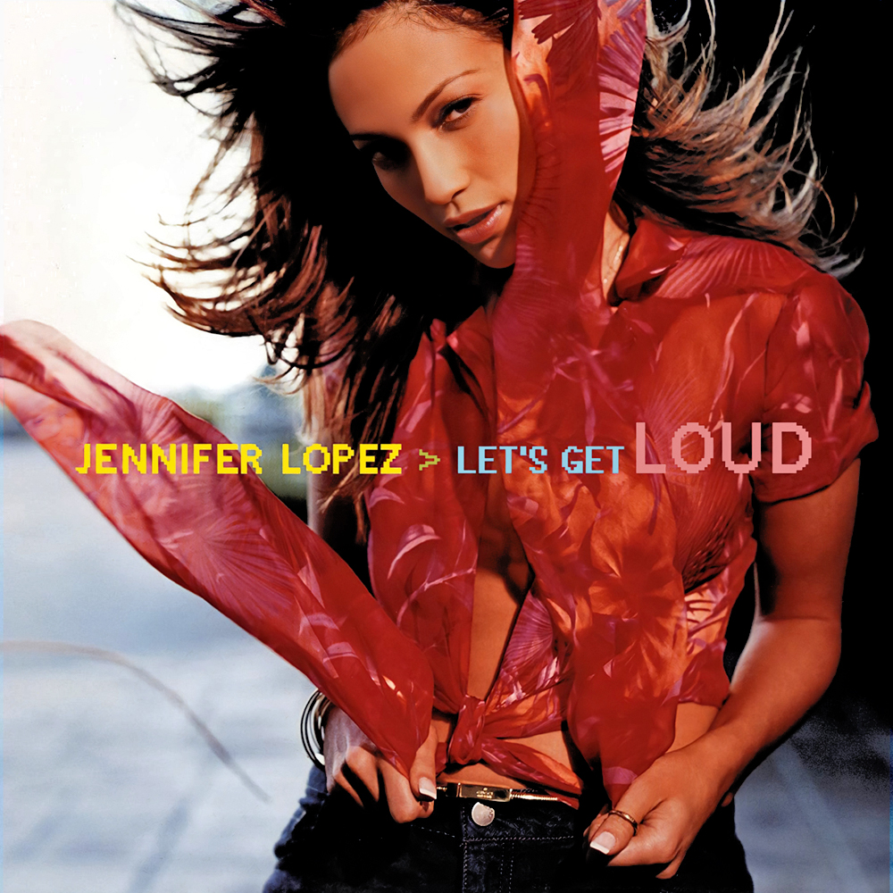 Jennifer Lopez — Let&#039;s Get Loud cover artwork
