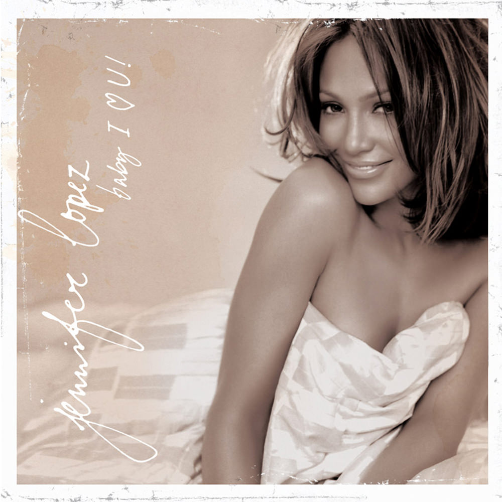 Jennifer Lopez — Baby I Love U! cover artwork