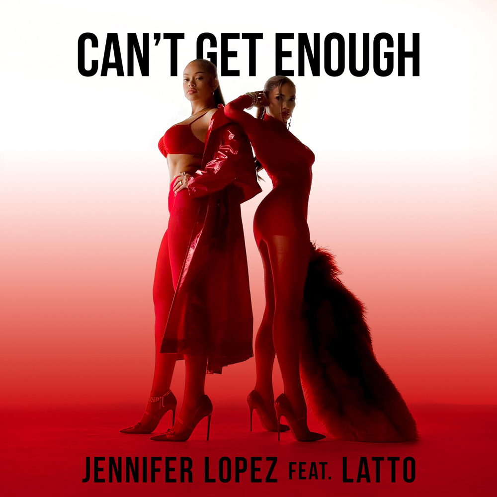 Jennifer Lopez featuring Latto — Can&#039;t Get Enough cover artwork