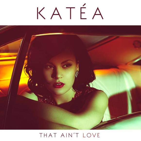 Katéa — That Ain&#039;t Love cover artwork