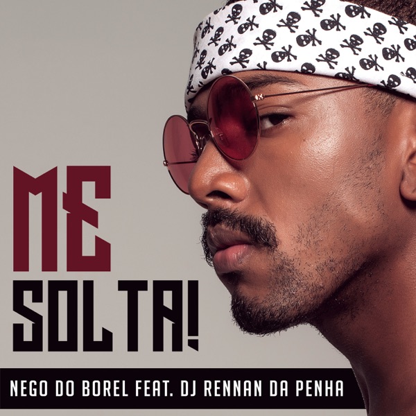 Nego do Borel featuring DJ Rennan da Penha — Me Solta cover artwork