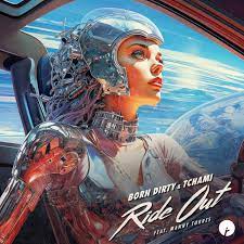 Tchami featuring Born Dirty &amp; Manny Torres — Ride Out cover artwork