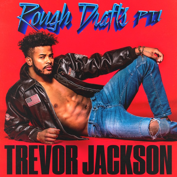 Trevor Jackson — Rough Drafts, Pt. 1 cover artwork