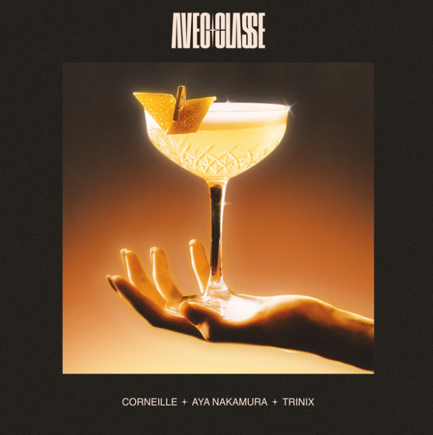 Corneille featuring Aya Nakamura & Trinix — Avec Classe cover artwork