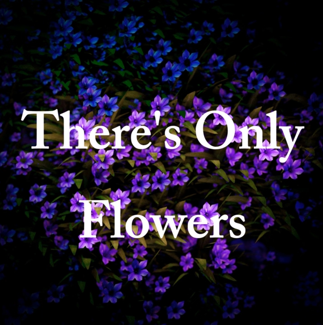 Eliana Gomez Blanco — There&#039;s Only Flowers cover artwork
