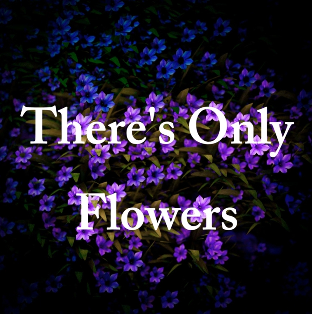 Eliana Gomez Blanco — There's Only Flowers cover artwork