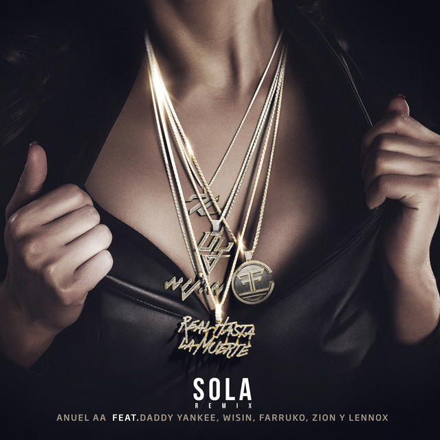 Anuel AA featuring Daddy Yankee, Zion &amp; Lennox, Wisin, & Farruko — Sola (Remix) cover artwork