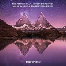The Temper Trap Sweet Disposition (John Summit &amp; Silver Panda Remix) cover artwork