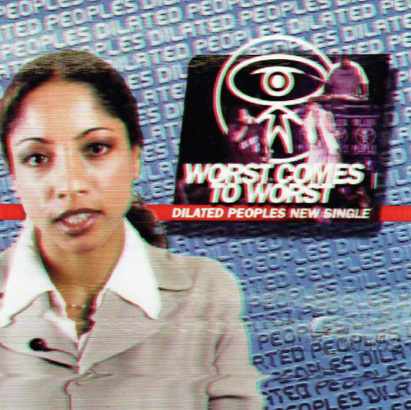 Dilated Peoples — Worst Comes To Worst cover artwork