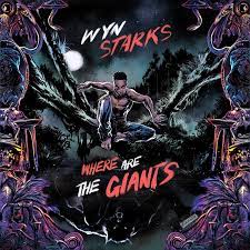 Wyn Starks — Where Are The Giants cover artwork