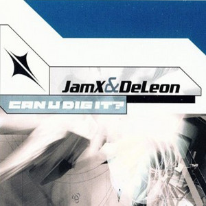 JamX &amp; DeLeon — Can You Dig It? cover artwork