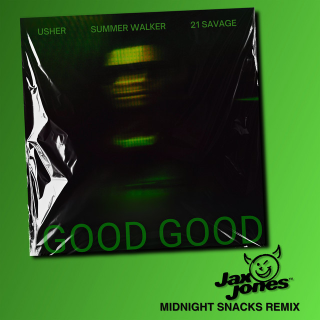 USHER ft. featuring Summer Walker & 21 Savage Good Good (Jax Jones Midnight Snacks Remix) cover artwork