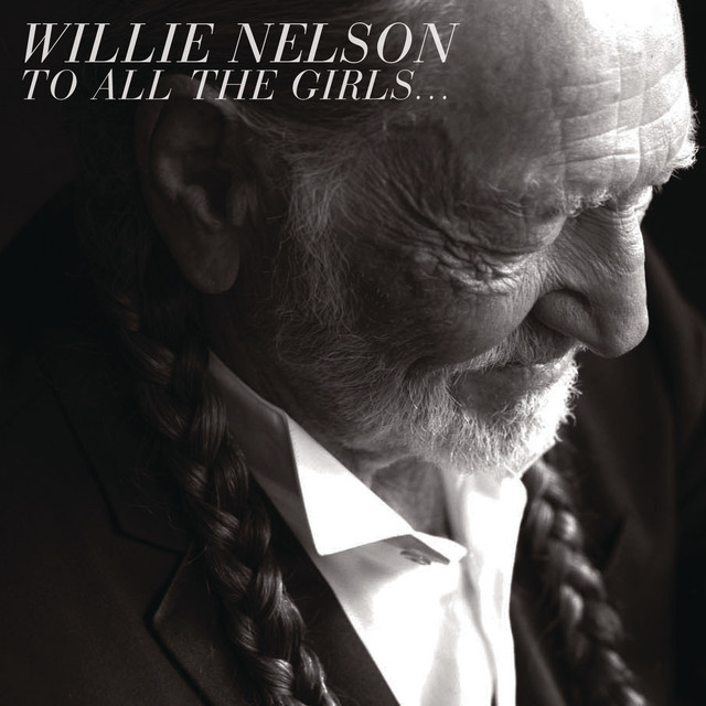 Willie Nelson — To All The Girls... cover artwork