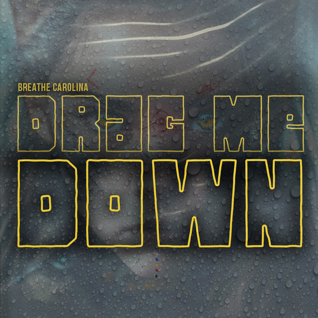 Breathe Carolina — DRAG ME DOWN cover artwork