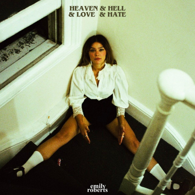 Emily Roberts — Heaven &amp; Hell &amp; Love &amp; Hate cover artwork
