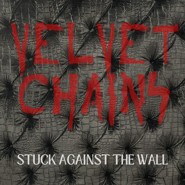 Velvet Chains Stuck Against The Wall cover artwork