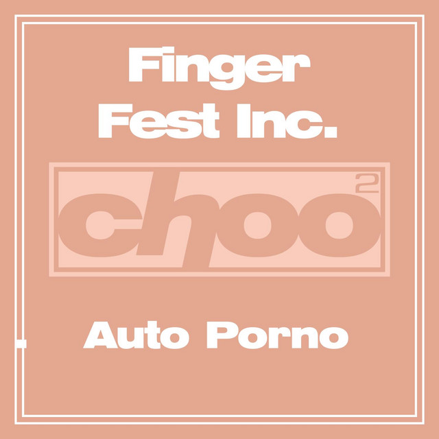Finger Fest Inc. — Auto Porno cover artwork