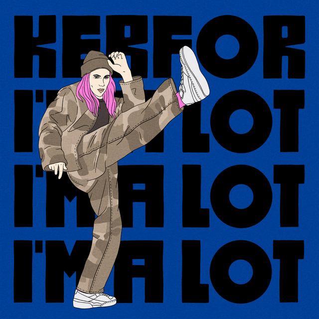 KERFOR — I&#039;m A Lot cover artwork