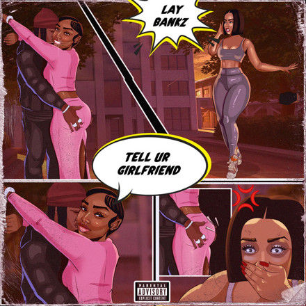 Lay Bankz — Tell Ur Girlfriend cover artwork