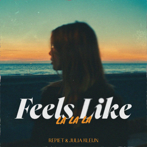 Repiet & Julia Kleijn Feels Like (La La La) cover artwork