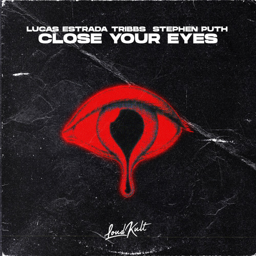 Lucas Estrada, Tribbs, & Stephen Puth — Close Your Eyes cover artwork