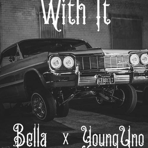 BELLA featuring Young Uno — With It cover artwork