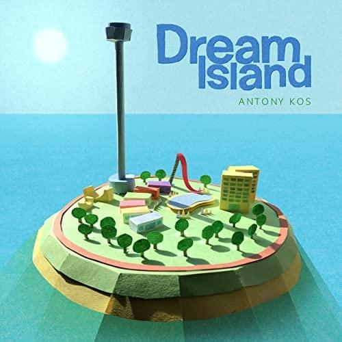Antony Kos — Dream Island cover artwork