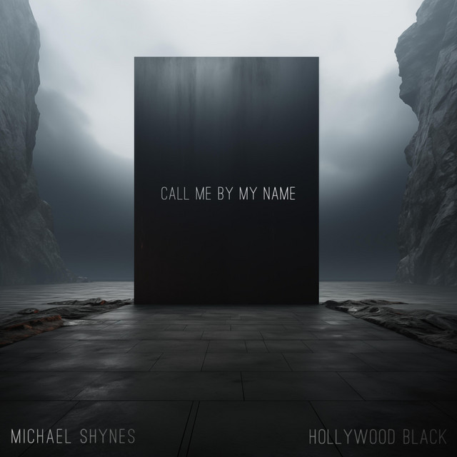 Michael Shynes & Hollywood Black Call Me by My Name - EP cover artwork