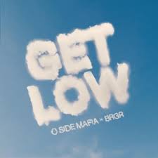 O SIDE MAFIA & BRGR — Get Low cover artwork