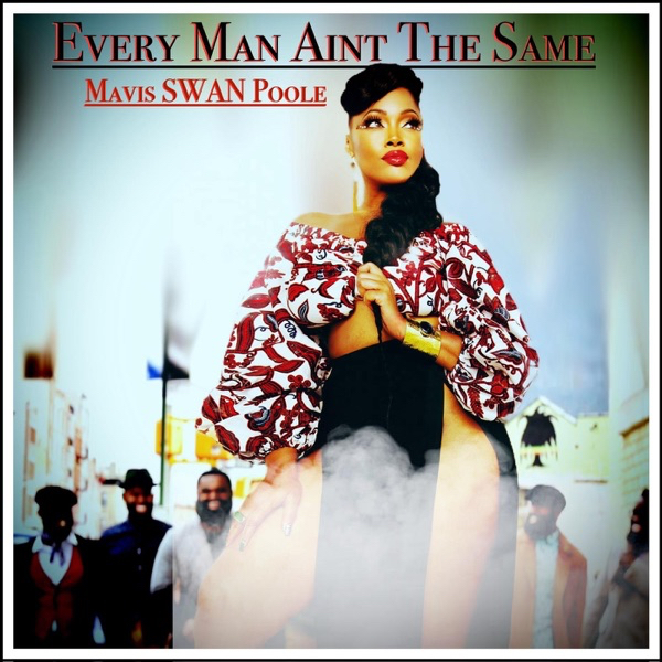 Mavis SWAN Poole — Every Man Aint The Same cover artwork